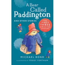 A Bear Called Paddington And Other Stories - by Michael Bond