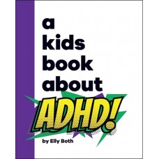 A Kids Book About ADHD A Kids Book About ADHD