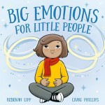 Big Emotions for Little People - by Rebekah Lipp