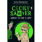 Cecily Sawyer - How To Be A Spy - by Iona Rangeley