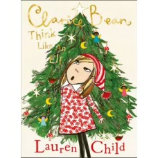 Clarice Bean Think Like an Elf - by Lauren Child