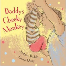 Daddy's Cheeky Monkey - by Andrew Daddo