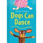Dogs Can Dance - by Naomi Tipping