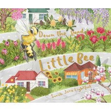 Down The Road Little Bee - by Sarah Jane Lightfoot