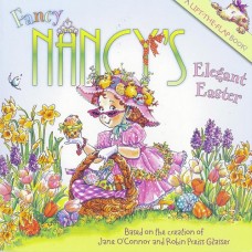 Fancy Nancy - Elegant Easter - by Jane O'Connor