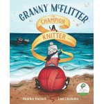 Granny McFlitter the Champion Knitter - by Heather Haylock