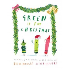 Green is for Christmas - by Drew Daywalt & Oliver Jeffers