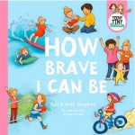 How Brave I Can Be - by Byll and Beth Stephen