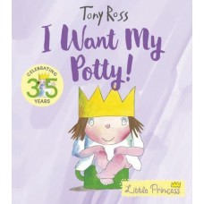 I want my Potty - Little Princess - by Tony Ross