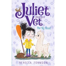 Juliet Nearly a Vet - The Big Flood #11 - by Rebecca Johnson