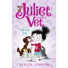 Juliet Nearly a Vet - The Lost Dogs #7 - by Rebecca Johnson