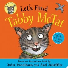 Let's Find Tabby McTat - Board Book - by Julia Donaldson