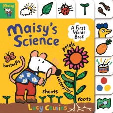 Maisy's Science : A First Words Book  - by  Lucy Cousins