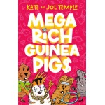 Mega Rich Guinea Pigs - by Kate and Jol Temple