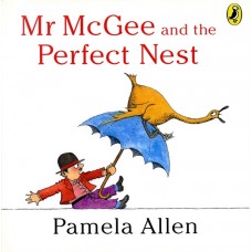 Mr McGee and the Perfect Nest - by Pamela Allen 