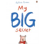 My Big Secret - by Felice Arena