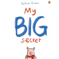 My Big Secret - by Felice Arena