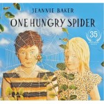 One Hungry Spider - by Jeannie Baker