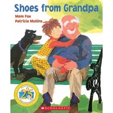 Shoes from Grandpa 25th Anniv Ed. - by Mem Fox