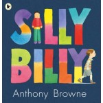Silly Billy - by Anthony Browne