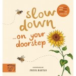 Slow Down... on Your Doorstep - Board Book