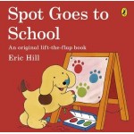 Spot Goes to School Lift the Flap Book - by Eric Hill