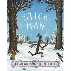 Stick Man - by Julia Donaldson