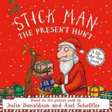 Stick Man: The Present Hunt - Lift the Flap - by Julia Donaldson 