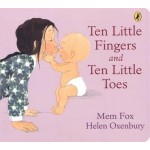 Ten Little Fingers, Ten Little Toes - by Mem Fox