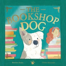 The Bookshop Dog - by Harriet Evans The Bookshop Dog - by Harriet Evans