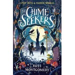 The Chime Seekers - By Ross Montgomery