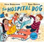 The Hospital Dog - by Julia Donaldson The Hospital Dog - by Julia Donaldson