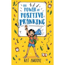 The Power of Positive Pranking - by Nat Amoore