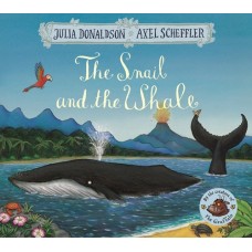 The Snail and the Whale - by Julia Donaldson