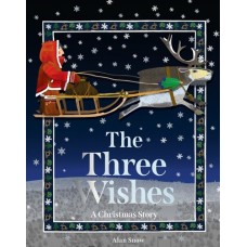 The Three Wishes: A Christmas Story 