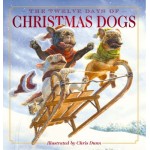 The Twelve Days of Christmas Dogs - by Amanda Sobotka