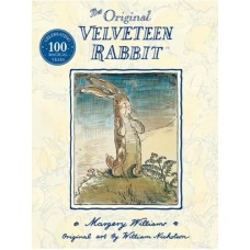  The Velveteen Rabbit 100th Anniv. ed - by Margery Williams