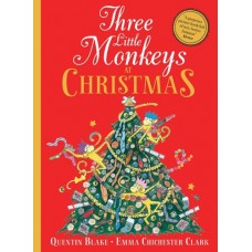 Three Little Monkeys at Christmas - by Quentin Blake