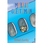 Toad Away #3 - by Morris Gleitzman