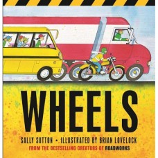 Wheels - Board Book - By Sally Sutton