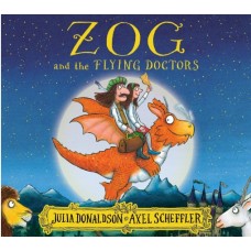 Zog and the Flying Doctor - by Julia Donaldson