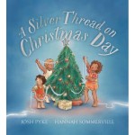 A Silver Thread On Christmas Day - by Josh Pyke