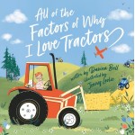 All of the Factors of Why I Love Tractors - Board Book - by  Davina Bell