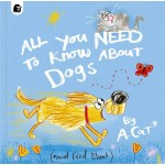 All You Need to Know About Dogs - by Fred Blunt 