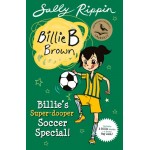 Billies Super Dooper Soccer Special - by Sally Rippin