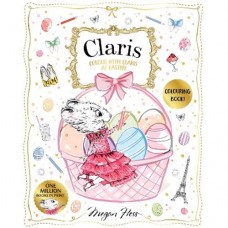 Colour with Claris at Easter!: A Claris: The Chicest Mouse in Paris Activity Book