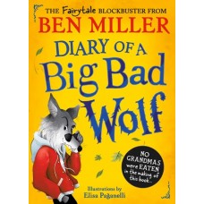 Diary of a Big Bad Wolf - by Ben Miller