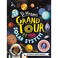 Dr Maggie's Grand Tour of the Solar System - by Dame Dr Maggie Aderin-Pocock