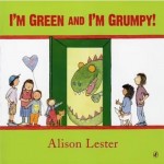 I'm Green and I'm Grumpy! - by Alison Lester