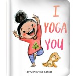 I Yoga You - by Genevieve Santos
